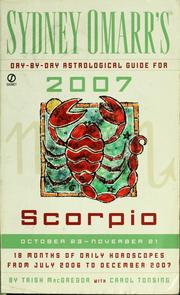 Cover of: Sydney Omarr's day-by-day astrological guide for Scorpio, October 23-November 21, 2007
