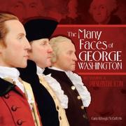 Cover of: The many faces of George Washington: remaking a presidential icon