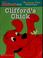 Cover of: Clifford's Chick (Clifford the Big Red Dog)
