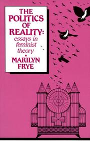 Cover of: The politics of reality: essays in feminist theory