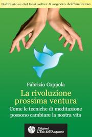 Cover of: La rivoluzione prossima ventura: Come le tecniche di meditazione possono cambiare la nostra vita