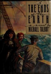 To the ends of the earth by Talbot, Michael