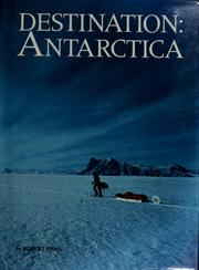 Destination, Antarctica by Robert Swan