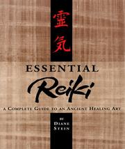 Cover of: Essential Reiki: a complete guide to an ancient healing art