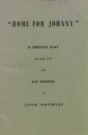 Cover of: Home for Johnny: a serious play in one act for six women.