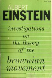 Cover of: Investigations on the theory of Brownian movement by Albert Einstein