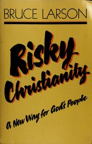 Cover of: Risky Christianity by Bruce Larson