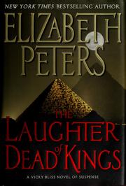 The laughter of dead kings by Elizabeth Peters