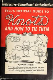 Cover of: Fell's official guide to knots and how to tie them.
