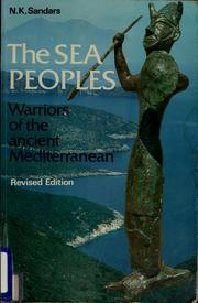 Cover of: The sea peoples: warriors of the ancient Mediterranean, 1250-1150 B.C.