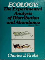 Cover of: Ecology: the experimental analysis of distribution and abundance