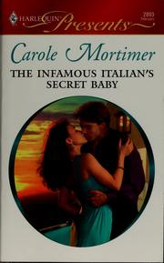 Cover of: The infamous Italian's secret baby by Carole Mortimer