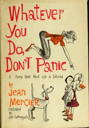 Cover of: Whatever you do, don't panic.