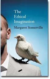 Cover of: The ethical imagination: journeys of the human spirit