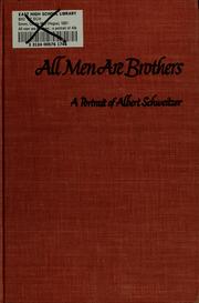 Cover of: All men are brothers: a portrait of Albert Schweitzer.