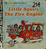 Cover of: Little Squirt, the fire engine