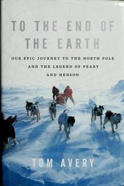 Cover of: To the end of the earth by Tom Avery