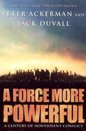 Cover of: A Force More Powerful: A Century of Non-Violent Conflict