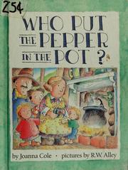 Cover of: Who put the pepper in the pot?