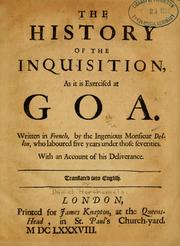 Cover of: The history of the Inquisition as it is exercised at Goa by G. Dellon