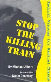 Cover of: Stop the killing train: radical visions for radical change