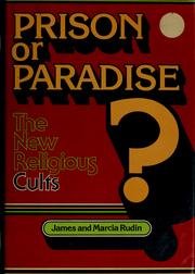 Cover of: Prison or paradise?: The new religious cults