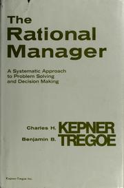 Cover of: The rational manager: a systematic approach to problem solving and decision making