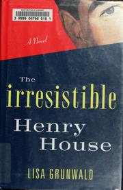 Cover of: The irresistible Henry House: a novel