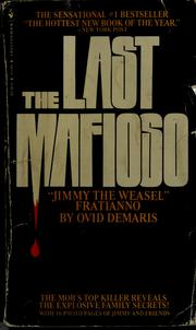 Cover of: The last Mafioso: the treacherous world of Jimmy Fratianno