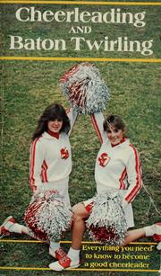 Cover of: Cheerleading and baton twirling