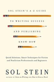 Cover of: Sol Stein's A-Z Guide to Writing Success and Publishing Know-How by 
