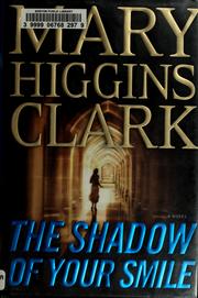 Cover of: The shadow of your smile by Mary Higgins Clark