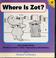 Cover of: Where is Zot?