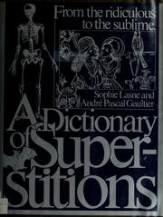 Cover of: A dictionary of superstitions by Sophie Lasne