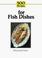 Cover of: 500 recipes for fish dishes