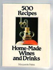 Cover of: 500 recipes for home-made wines and drinks. by Marguerite Patten