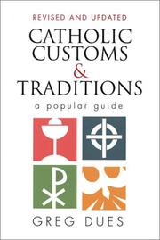 Cover of: Catholic customs & traditions by Greg Dues
