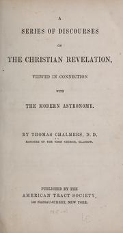 Cover of: A series of discourses on the Christian revelation: viewed in connection with the modern astronomy.