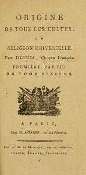 Cover of: Origine de tous les cultes, ou, Religion universelle by Charles François Dupuis