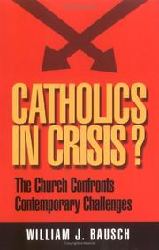 Cover of: Catholics in crisis?: the church confronts contemporary challenges