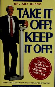 Cover of: Take it off! Keep it off!