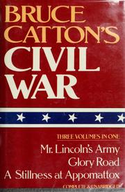 Cover of: Bruce Catton's Civil War: three volumes in one.