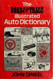 Cover of: The Road & track illustrated auto dictionary by John Dinkel, John Dinkel
