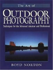 The art of outdoor photography by Boyd Norton