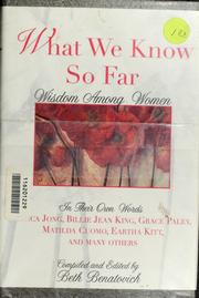 Cover of: What We Know So Far: Wisdom Among Women