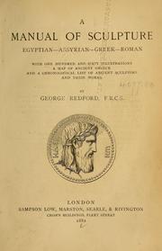 Cover of: A manual of ancient sculpture, Egyptian--Assyrian--Greek--Roman: with one hundred and sixty illustrations ...