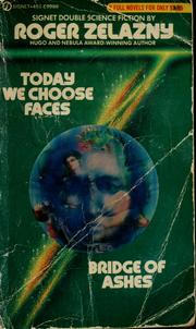 Cover of: Today we choose faces: and, Bridge of ashes