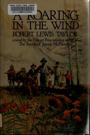 Cover of: A roaring in the wind: being a history of Alder Gulch, Montana, in its great and its shameful days