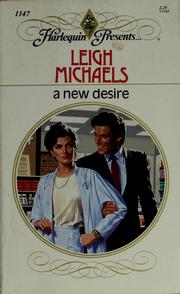 Cover of: A New Desire: Tyler-Royale - 2, Harlequin Presents - 1147