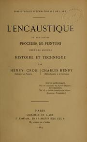 Cover of: L'encaustique et les autres procédés de peinture chez les anciens by Henry Cros